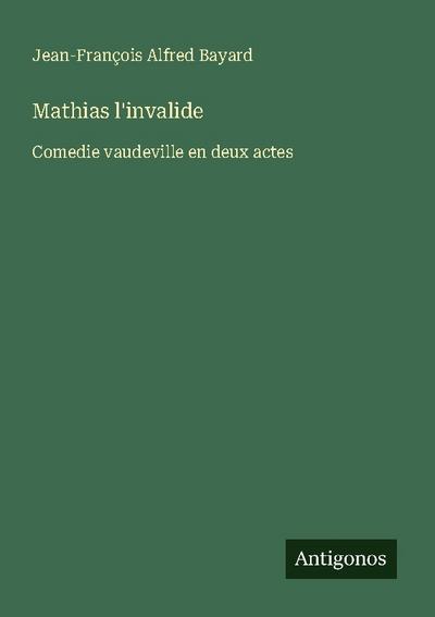 Mathias l’invalide