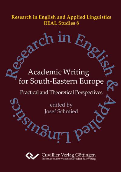 Academic Writing for South Eastern Europe. Practical and Theoretical Perspectives