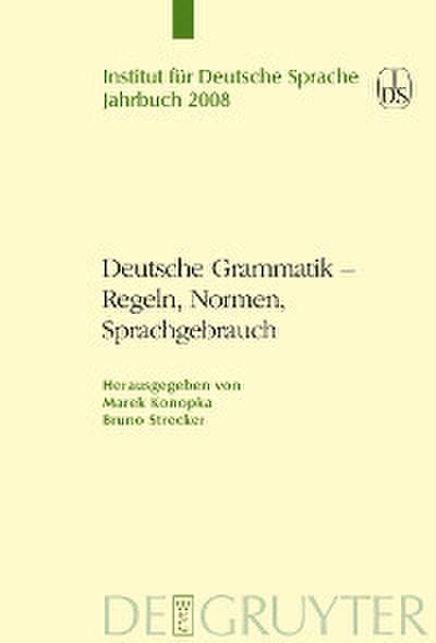 Deutsche Grammatik - Regeln, Normen, Sprachgebrauch