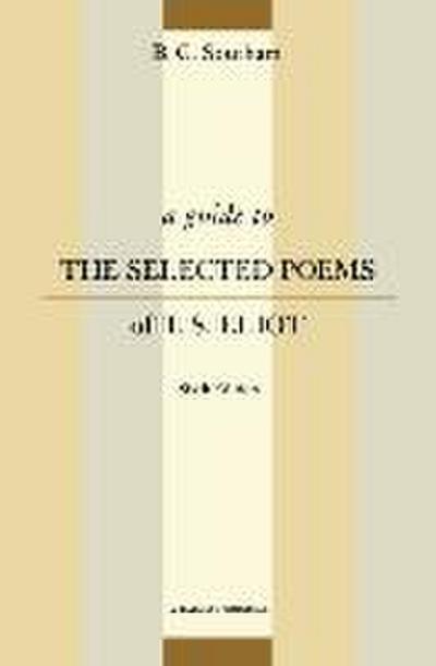 A Guide to the Selected Poems of T.S. Eliot