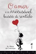 O amor e a irrecusável busca de sentido