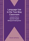 Language Use in the Two-Way Classroom