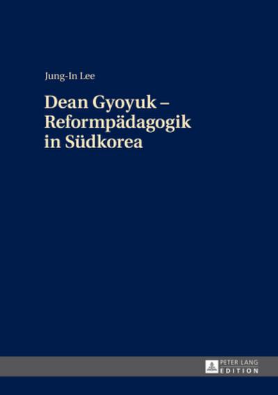 Dean Gyoyuk - Reformpädagogik in Südkorea
