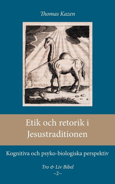 Etik och retorik i Jesustraditionen
