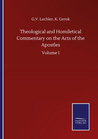 Theological and Homiletical Commentary on the Acts of the Apostles