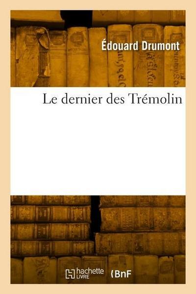 Le Dernier Des Trémolin