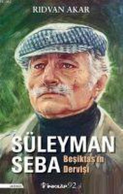 Süleyman Seba - Besiktasin Dervisi