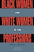Black Women and White Women in the Professions