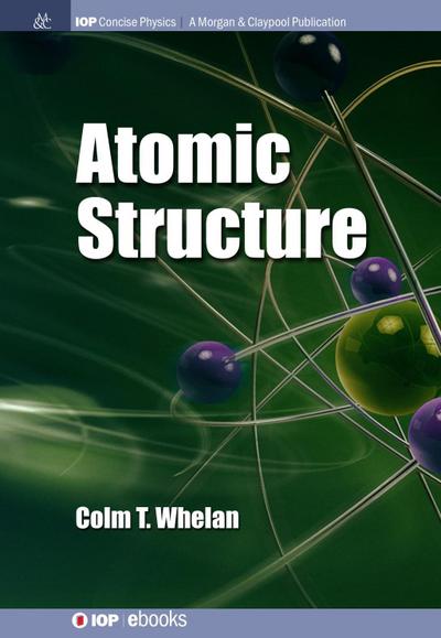 Whelan, C: Atomic Structure
