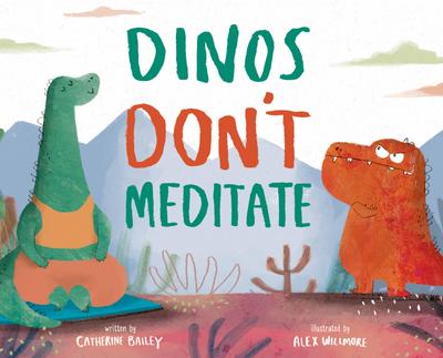 Dinos Don’t Meditate