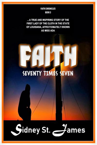 Faith - Seventy Times Seven (The Faith Chronicles, #3)