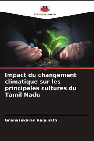 Impact du changement climatique sur les principales cultures du Tamil Nadu