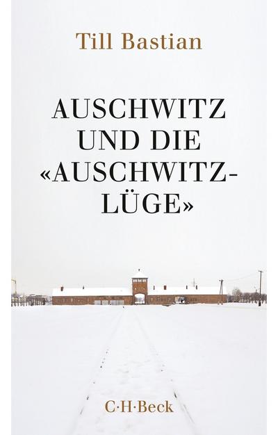 Auschwitz und die ’Auschwitz-Lüge’