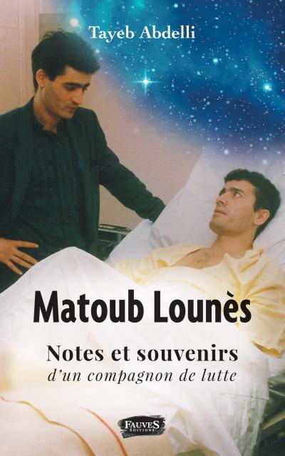 Matoub Lounès, notes et souvenirs d’un compagnon de lutte