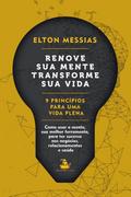Renove sua mente. Transforme sua vida