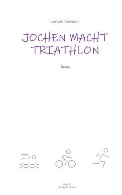 Jochen macht Triathlon