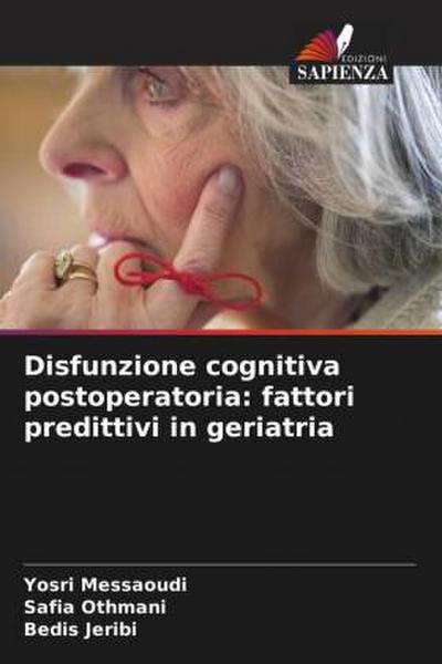 Disfunzione cognitiva postoperatoria: fattori predittivi in geriatria