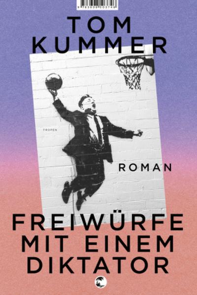 Freiwürfe mit einem Diktator