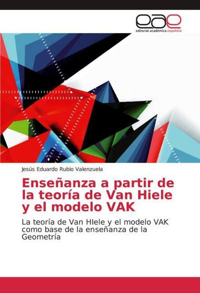 Enseñanza a partir de la teoría de Van Hiele y el modelo VAK