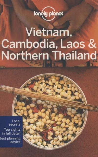Lonely Planet Vietnam, Cambodia, Laos & Northern Thailand (Country Regional Guides)