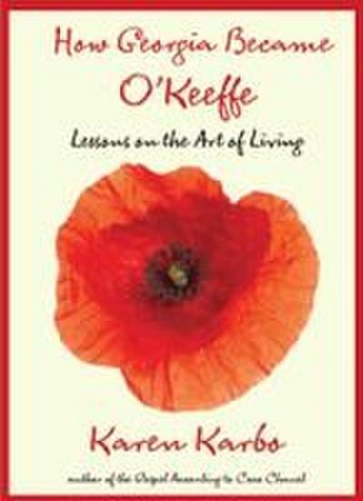 How Georgia Became O’Keeffe