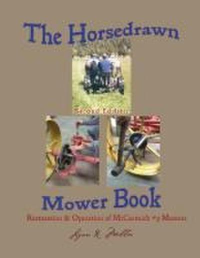 The Horsedrawn Mower Book: Second Edition