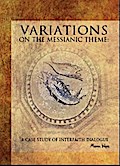 Variations on the Messianic Theme