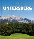 Untersberg: Geschichten - Grenzgänge - Gangsteige
