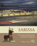 Sarissa: Die Wiederentdeckung einer hethitischen Königsstadt (Zaberns Bildbände zur Archäologie)