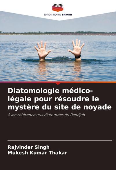 Diatomologie médico-légale pour résoudre le mystère du site de noyade