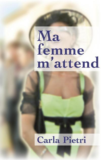 Ma femme m’attend