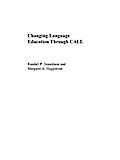 Changing Language Education Through CALL