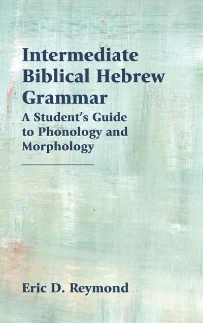 Intermediate Biblical Hebrew Grammar