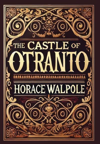 The Castle of Otranto (Collector’s Edition) (Laminated Hardback with Jacket)