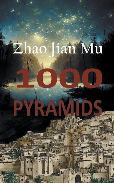 Zhao, J: 1000 Pyramids