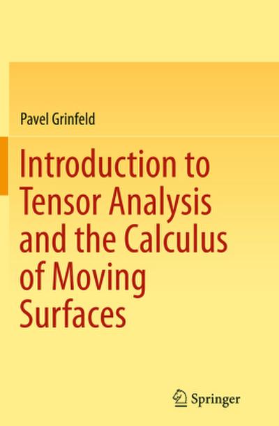 Introduction to Tensor Analysis and the Calculus of Moving Surfaces