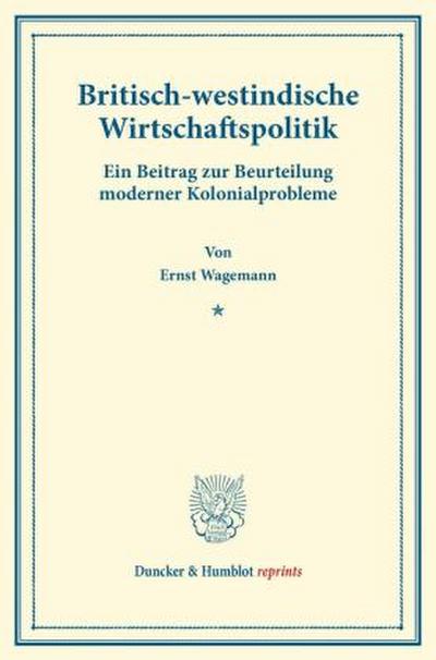 Britisch-westindische Wirtschaftspolitik.