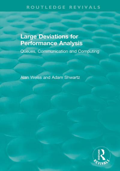 Large Deviations For Performance Analysis