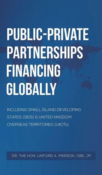 Public-Private Partnerships Financing Globally