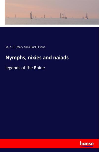 Nymphs, nixies and naiads