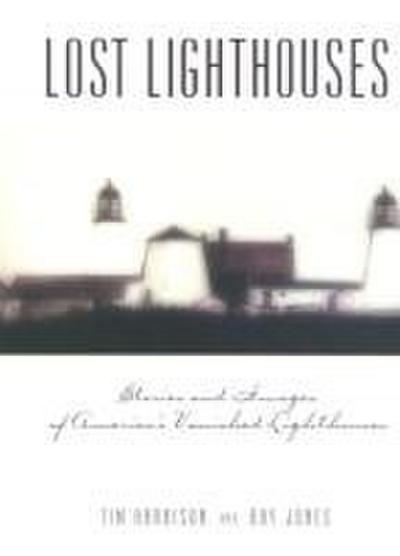 Lost Lighthouses