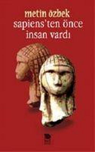 Sapiensten Önce Insan Vardi