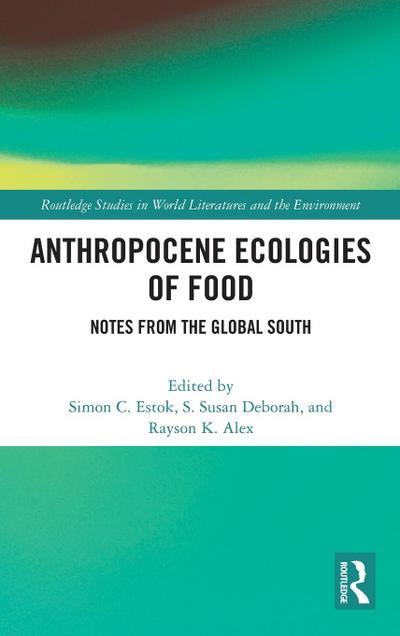 Anthropocene Ecologies of Food