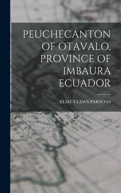 Peuchecanton of Otavalo, Province of Imbaura Ecuador