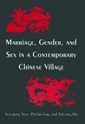 Marriage, Gender and Sex in a Contemporary Chinese Village