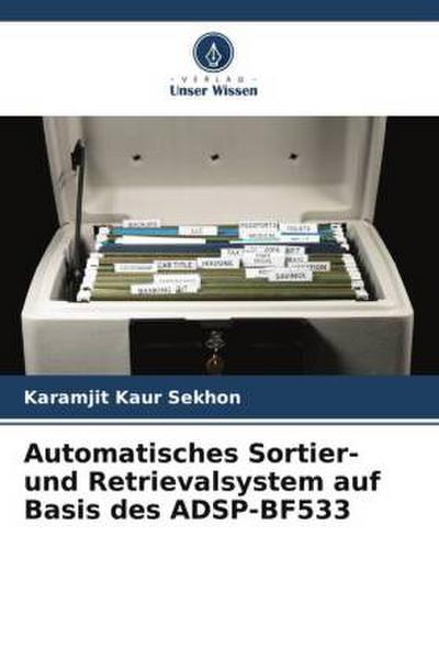 Automatisches Sortier- und Retrievalsystem auf Basis des ADSP-BF533