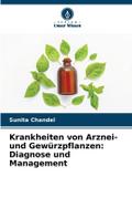 Krankheiten von Arznei- und Gewürzpflanzen: Diagnose und Management