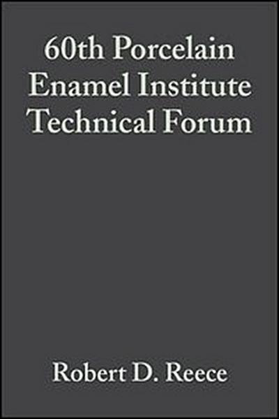 60th Porcelain Enamel Institute Technical Forum, Volume 19, Issue 5