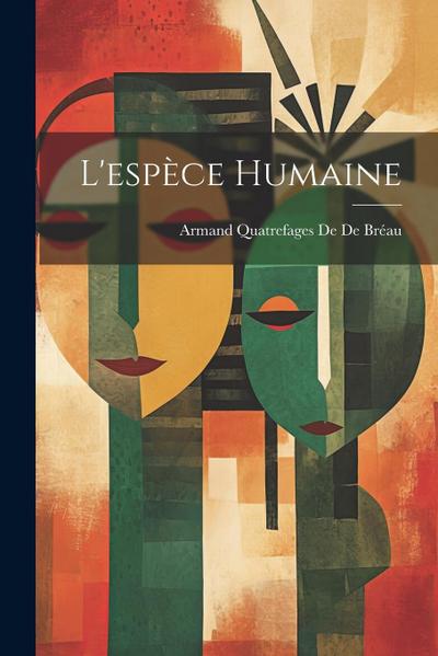 L’espèce Humaine
