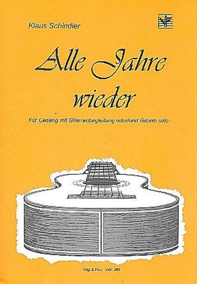 Alle Jahre wiederfür Gesang mit Gitarren-Begleitung oder/und Gitarre solo